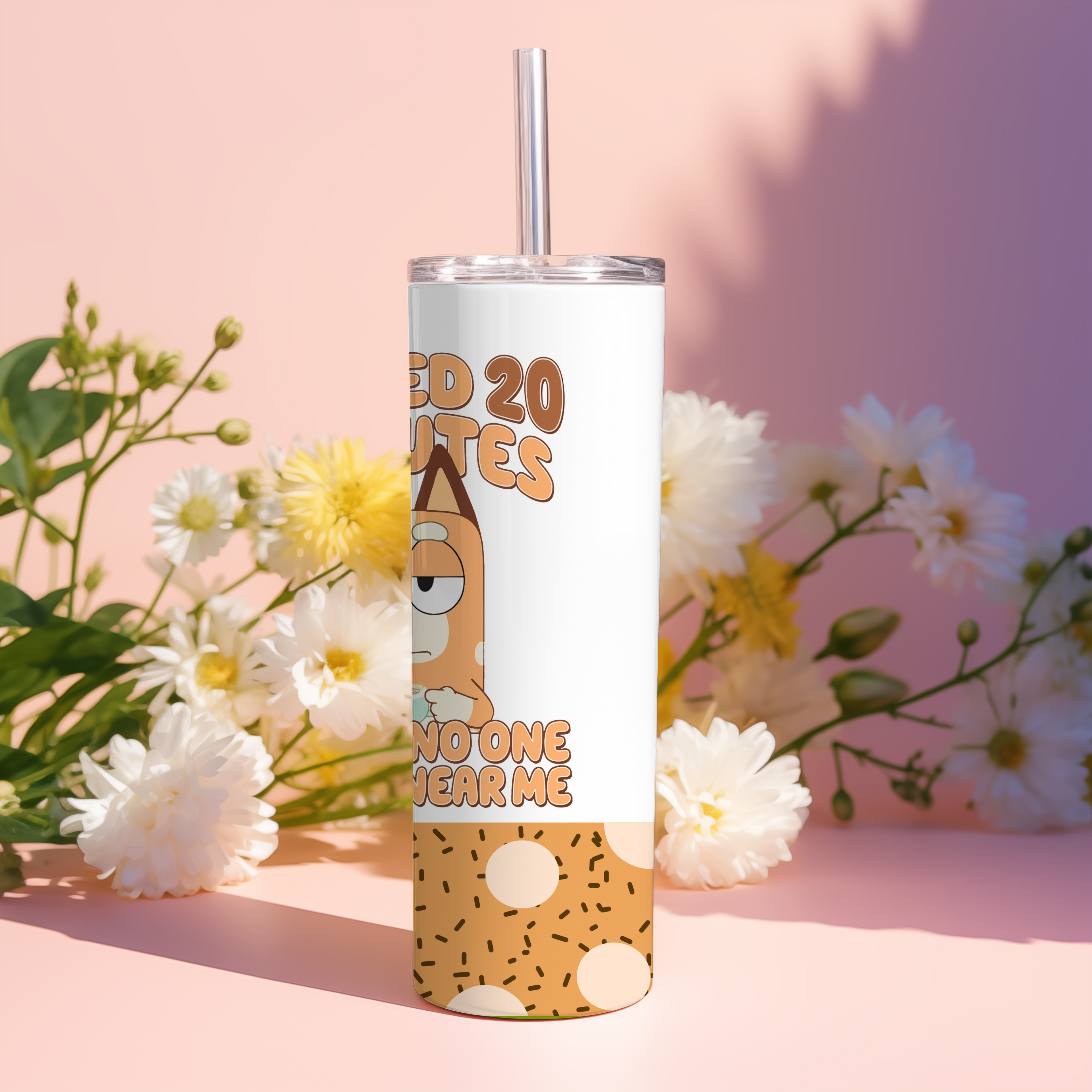 I need 20 minutes dog mum 20oz tumbler wrap