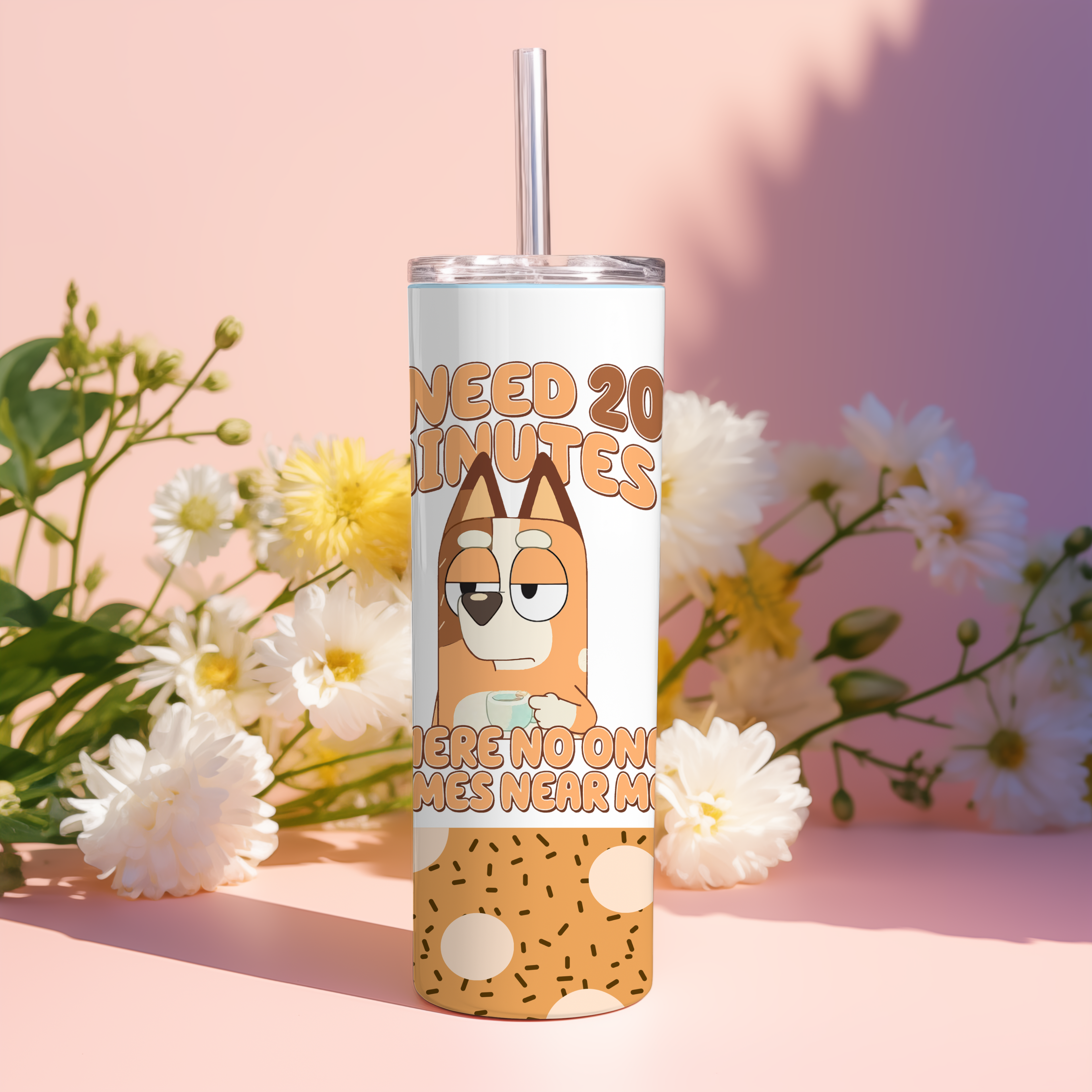 I need 20 minutes dog mum 20oz tumbler wrap