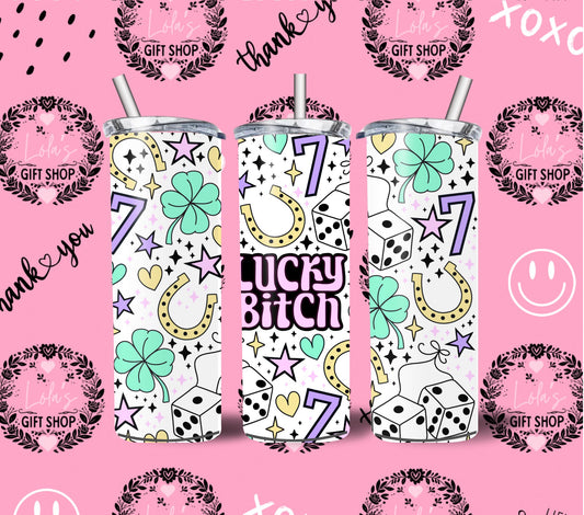 Lucky bitch 20oz tumbler - Lola’s gift shop <3Lucky bitch 20oz tumblerLola’s gift shop <3