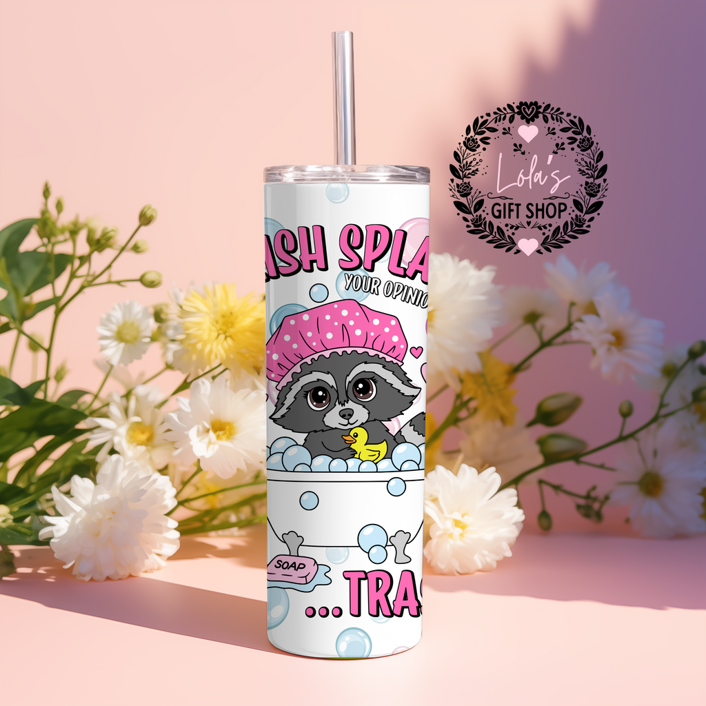 splish splash your opinion is trash 20oz tumbler