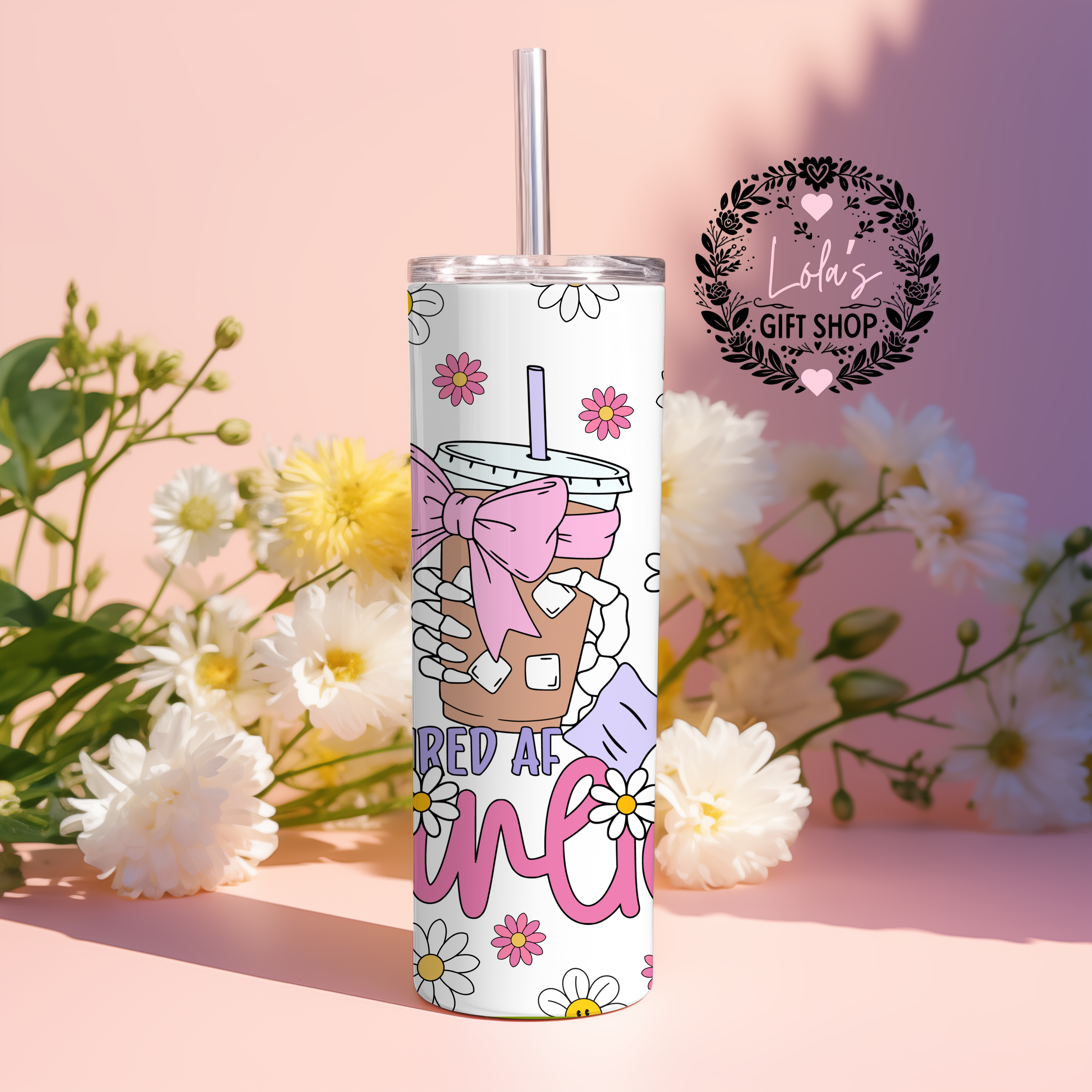 Tired af girlie 20oz tumbler