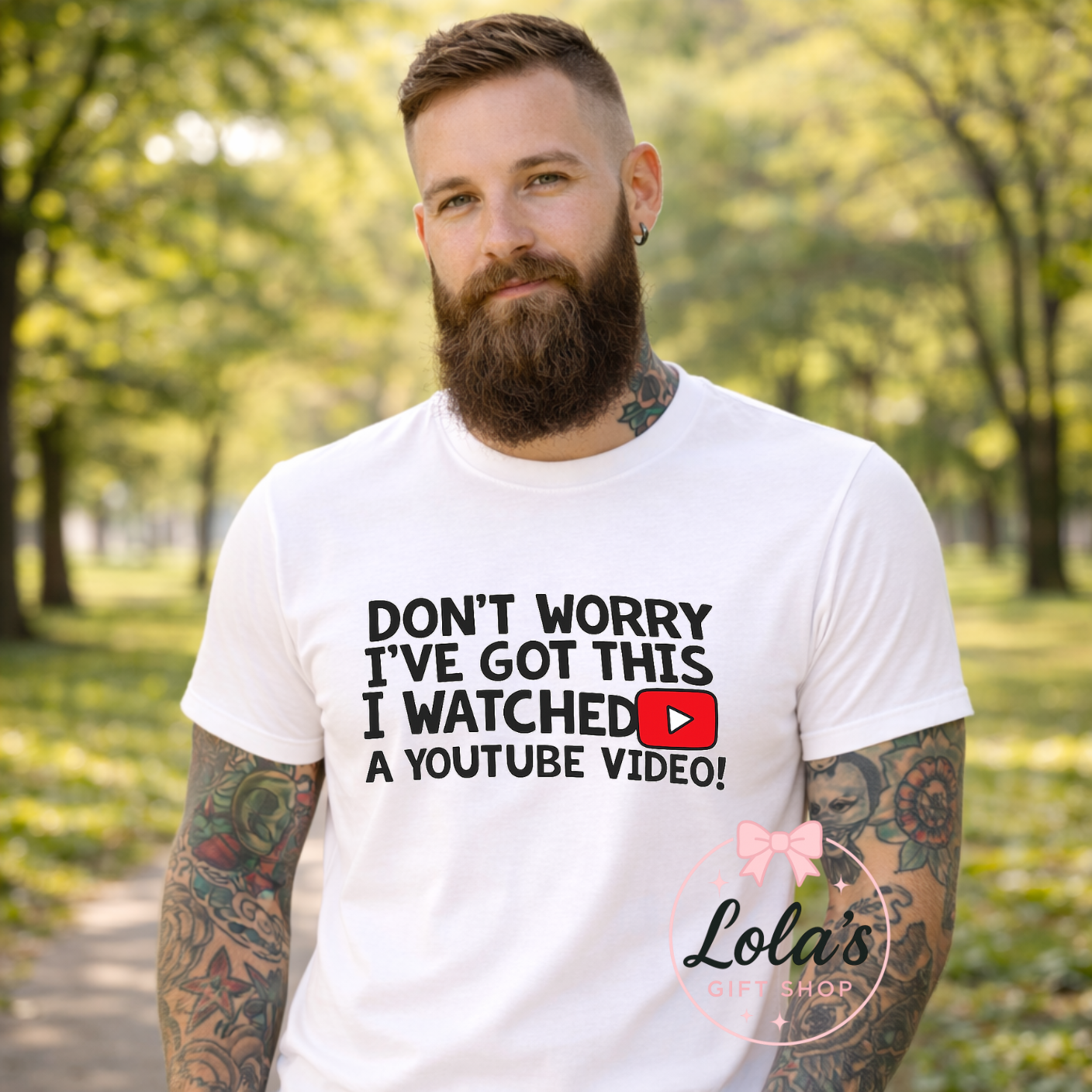 Don’t worry I watched a video Tshirt
