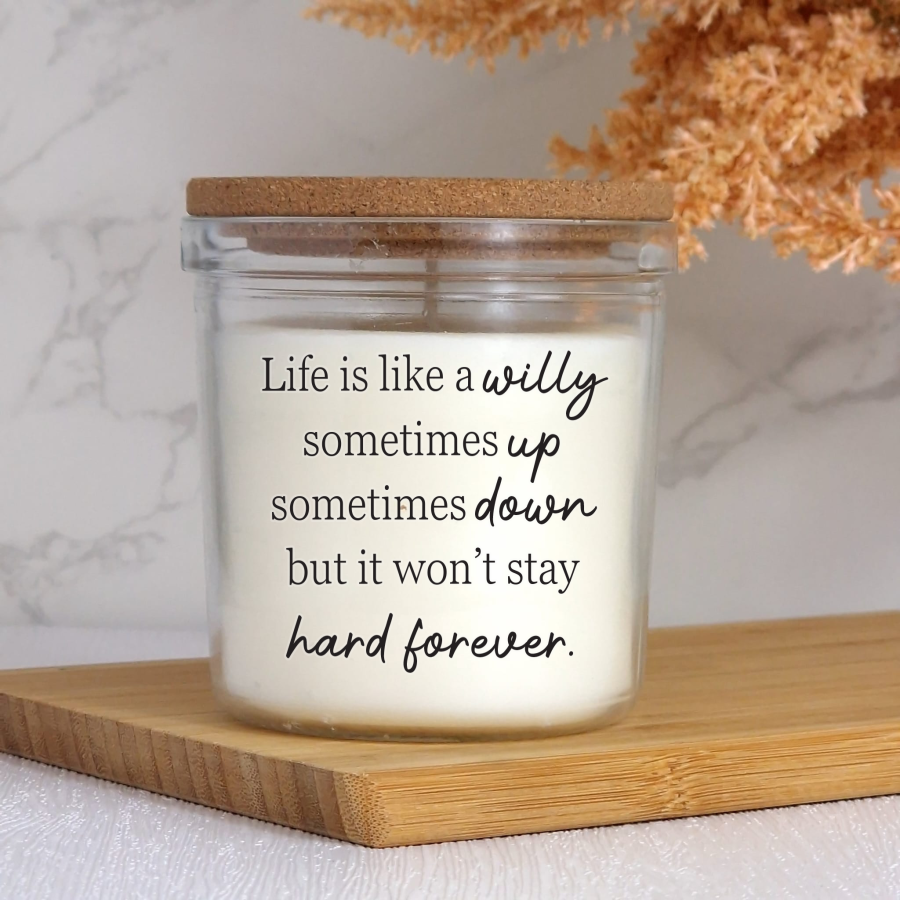 Life is like a Willy candle