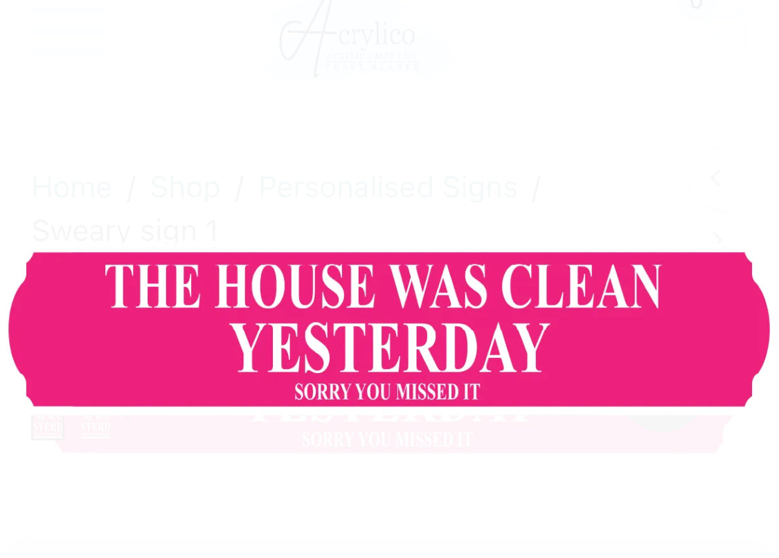 House was clean yesterday wall sign