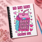 Bad baby daddy colouring book a4