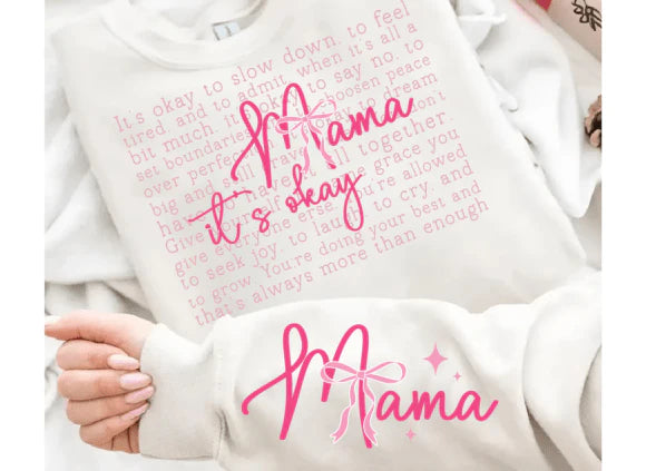 mama it’s ok sweatshirt