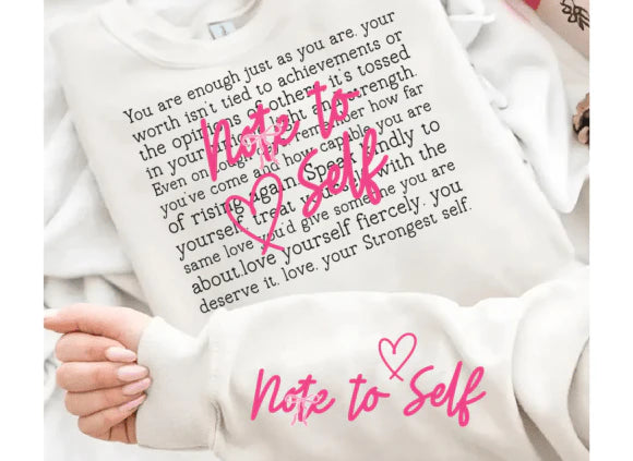 Note to self sweatshirt