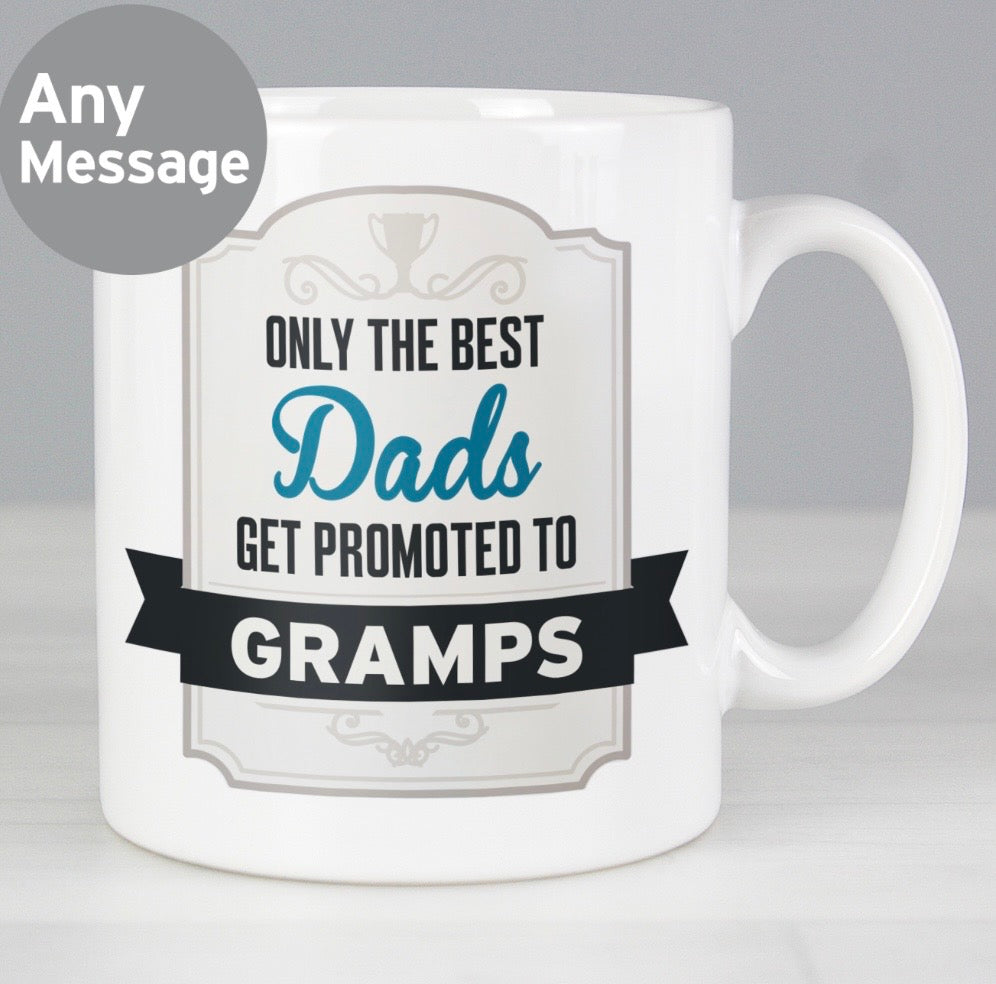 Personalised Best Dads Get Promoted to Mug