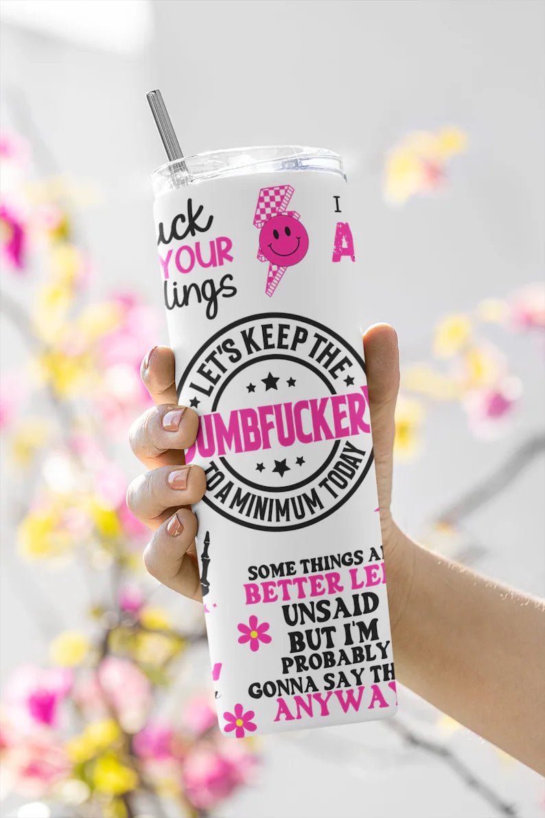 Dumbf**kery tumbler 20oz - Lola’s gift shop <3Dumbf**kery tumbler 20ozLola’s gift shop <3