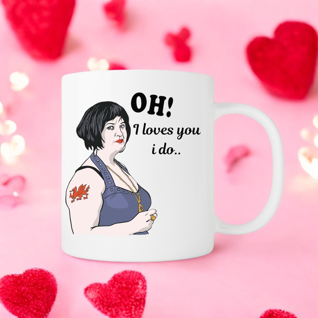 Oh! I loves you I do 11oz mug