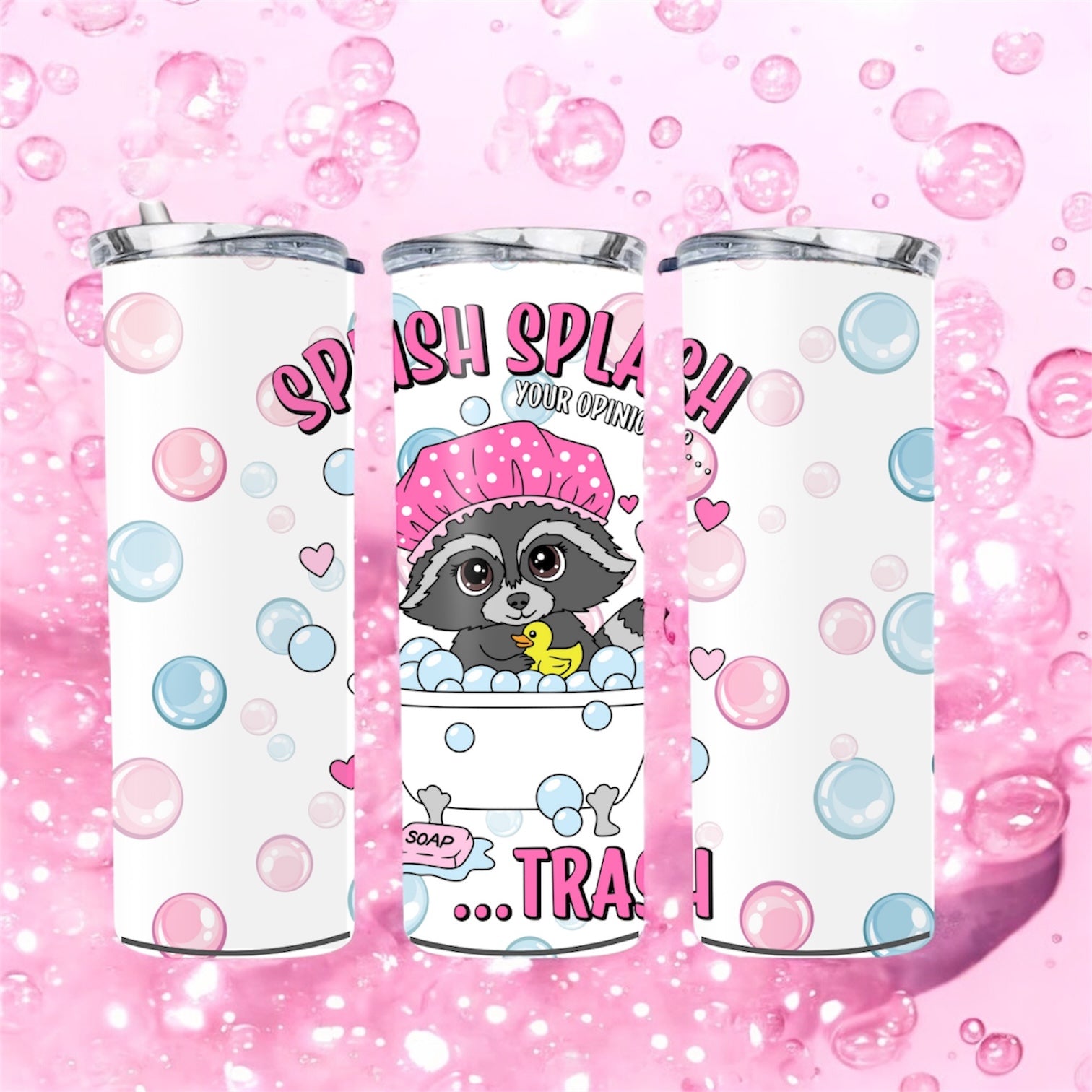 splish splash your opinion is trash 20oz tumbler