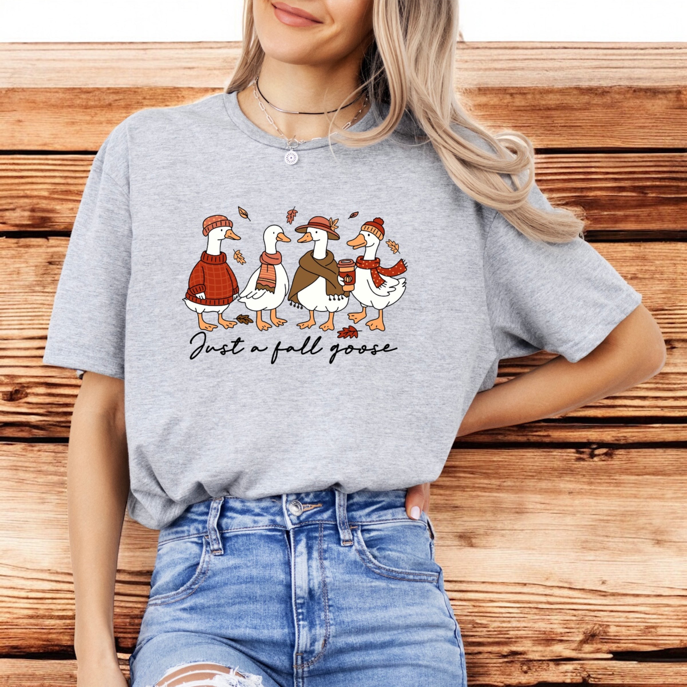 Just a fall goose Tshirt