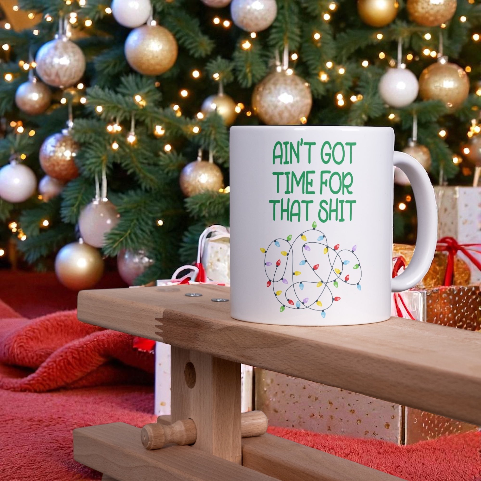 Ain’t got time for this Christmas mug