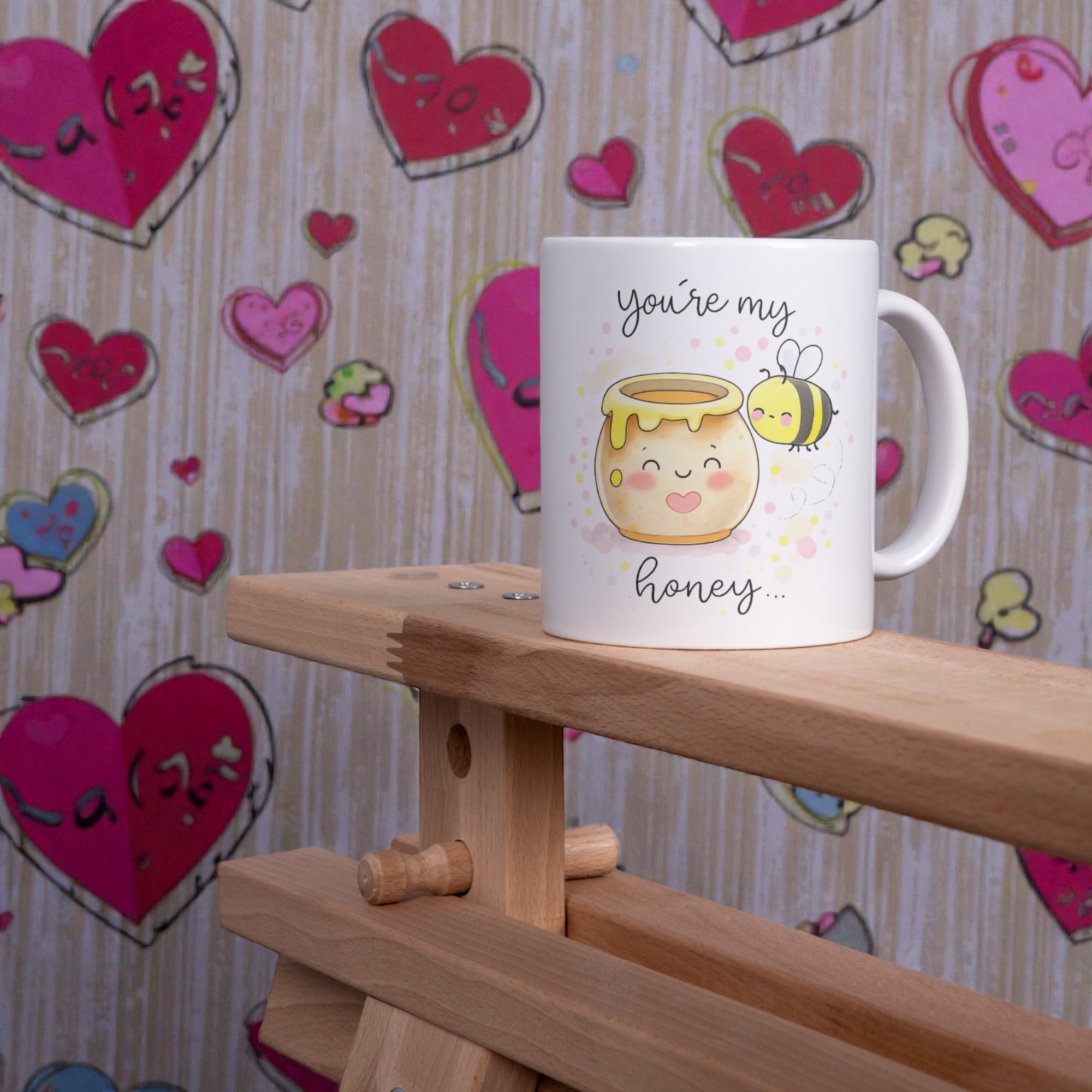 Your my honey 11oz mug