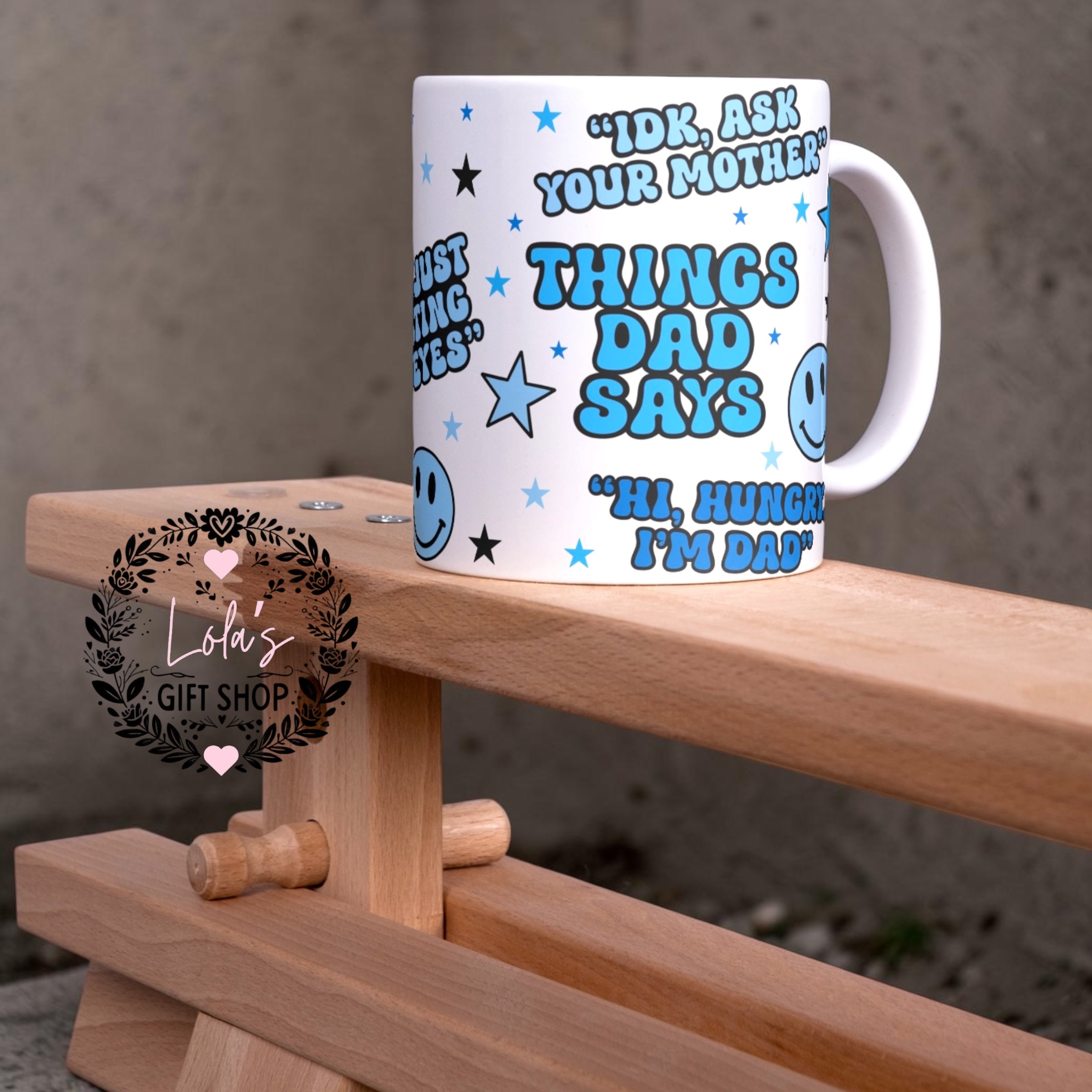 Things dad says 11oz mug