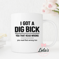 Dig Bick mug 11oz