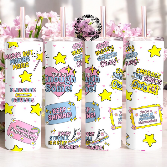 You’re enough and some 20oz tumbler