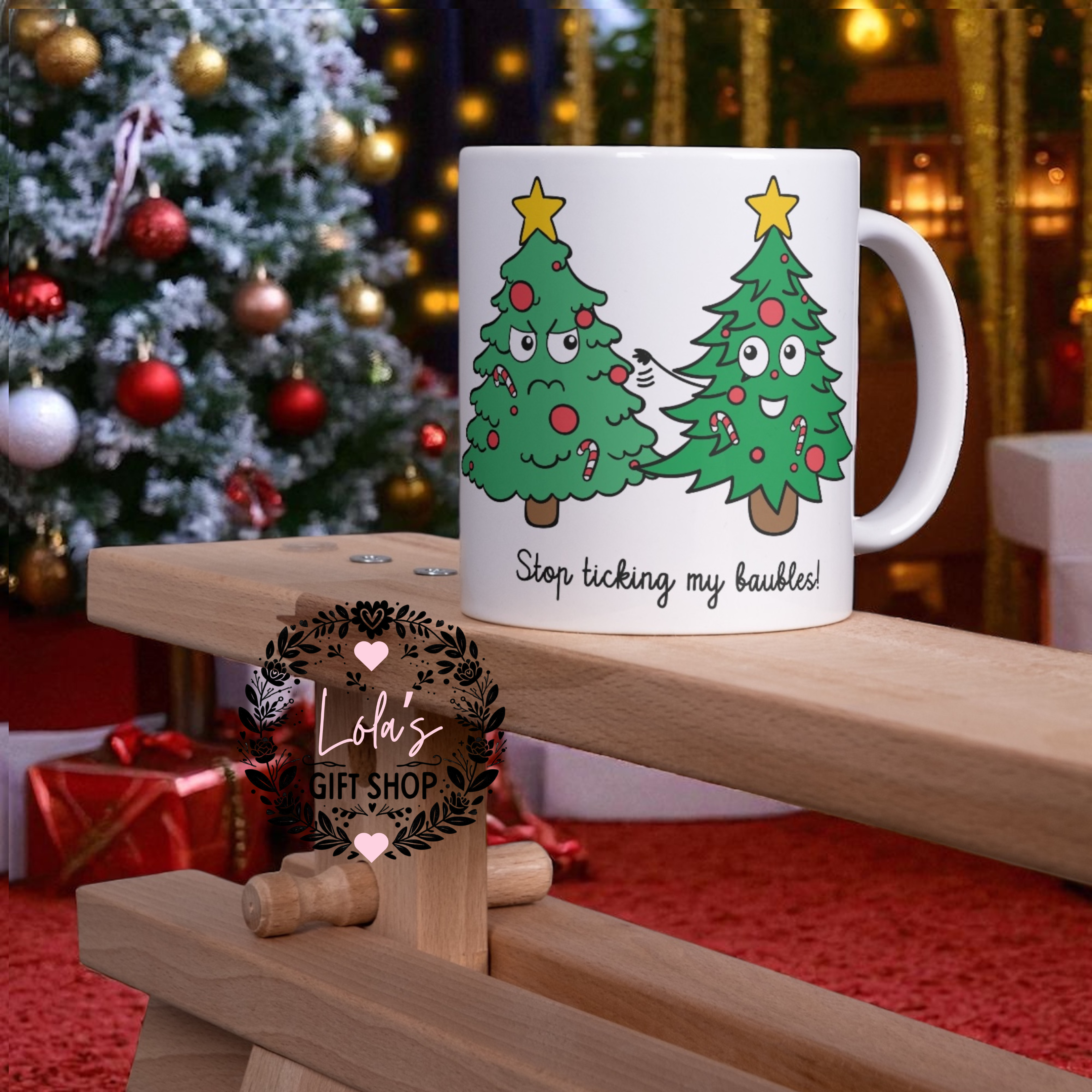 Stop tickling my baubles 11oz mug